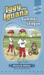 Iggy the Iguana: Summer League - Hardcover