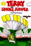 Terry the Smoke Jumper - Softcover