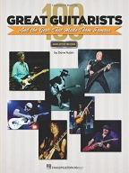 100 Great Guitarists and the Gear That Made Them Famous