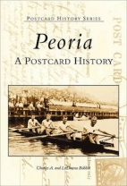 Peoria: A Postcard History - Softcover